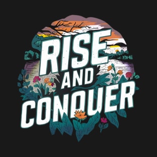 RISE AND CONQUER T-Shirt