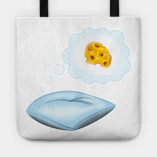 Sweet Dreams are Made of Cheese Tote