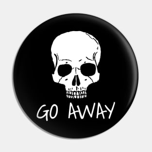 Go Away - Gothic Skull Pin