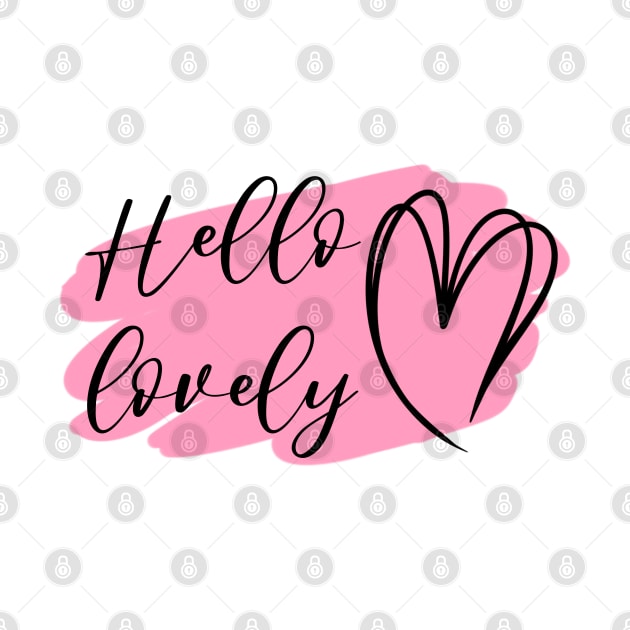 Hello lovely by BahArt