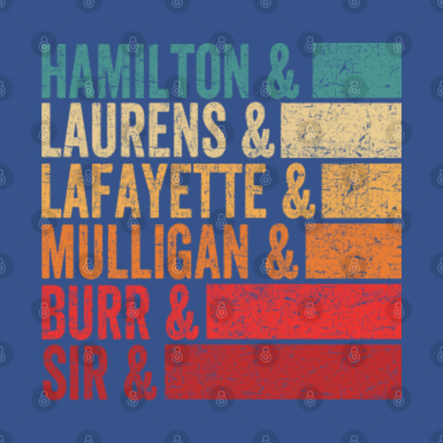 Disover Hamilton & Laurens & Lafayette & Mulligan & Burr, Sir - Hamilton And Lafayette - T-Shirt