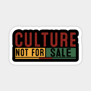 Culture Not For Sale Magnet