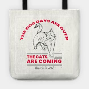 The Dog Days Are Over Tote