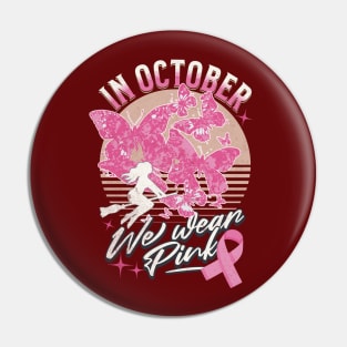 In October We Wear Pink For Breast Cancer Awareness Pin