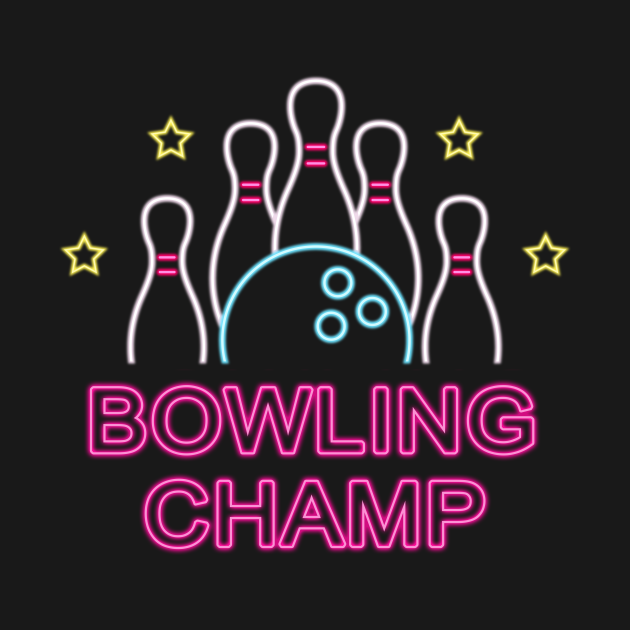 Bowling Champ Bowling T Shirt Teepublic 