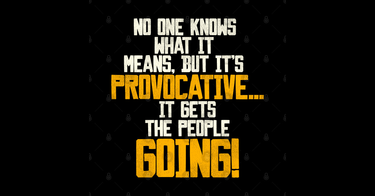 Its Provocative It Gets The People Going It's Provocative...It Gets the People Going! - Blades Of Glory