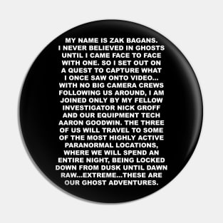 My Name is Zak Bagans 2 Pin