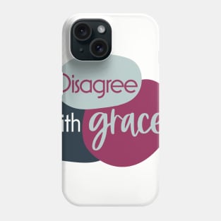 Disagree with Grace Phone Case