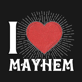 Great Mayhem Gift Design Proud Name Birthday 70s 80s 90s T-Shirt