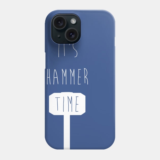It's Hammer Time Phone Case by PWCreate
