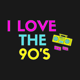 I Love The 90s T-Shirt