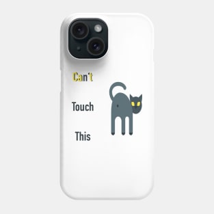 Cat touch this Phone Case