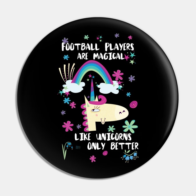 Football Players Are Magical Like Unicorns Only Better Pin by divawaddle