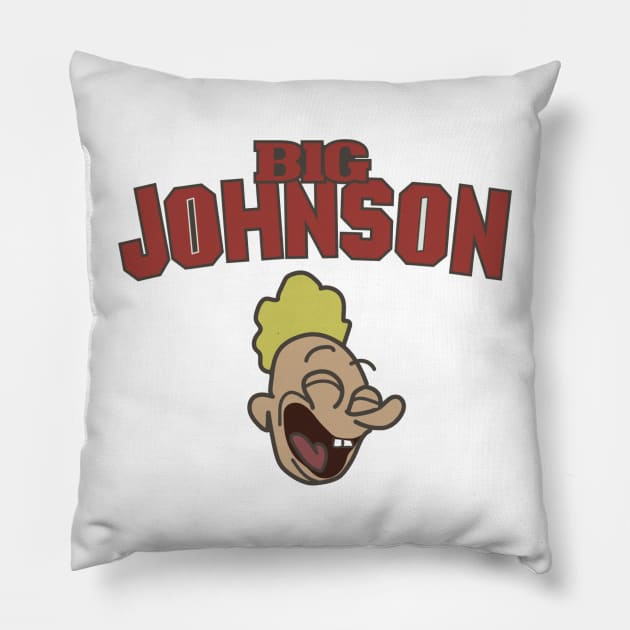 Big Johnson Pillow by RadioGunk1