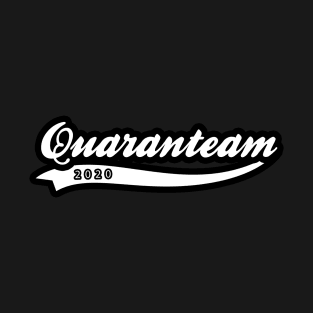 Quaranteam 2020 T-Shirt