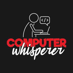 Computer whisperer - Programmer T-Shirt