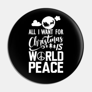 World Peace - All I want for Christmas is world peace w Pin