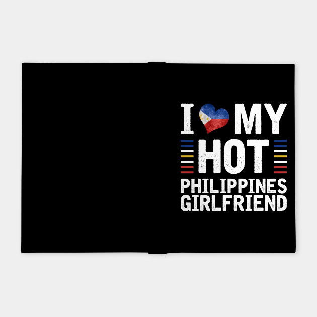 I Love My Hot Philippines Girlfriend T Shirt Valentines Day Notebook Teepublic