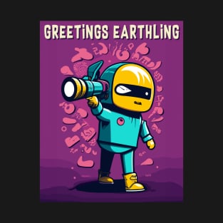 Greetings Earthling T-Shirt