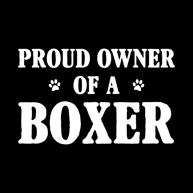 Proud Owner Of A Boxer by Terryeare