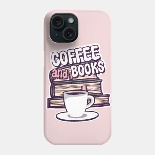 all i need coffee and books Phone Case