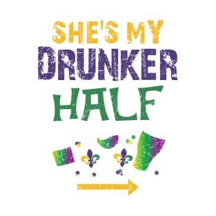 She's My Drunker Half Mardi Gras Gift T-Shirt