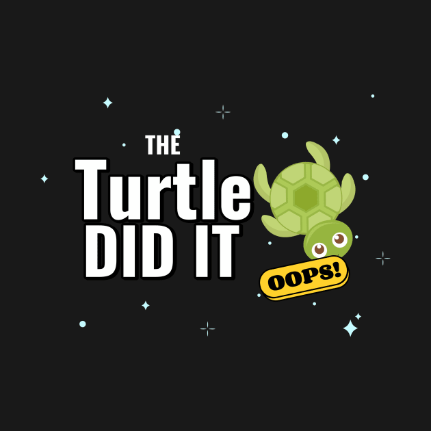 The turtle did it by Funky Turtle