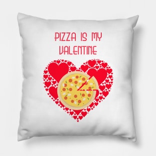 Pizza Is My Valentine T-shirt Pizza Lover Gift Valentine's Pillow