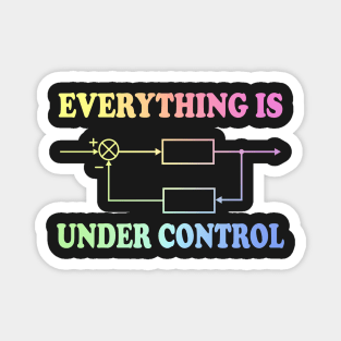 Everything Under Control Magnet