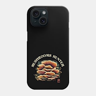 MUSHROOMS - Mushrooms Hunter - Oyster Mushroom Hunter - Oyster Mushroom Forager Phone Case