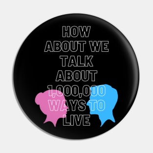 A Million Ways to Live Pin