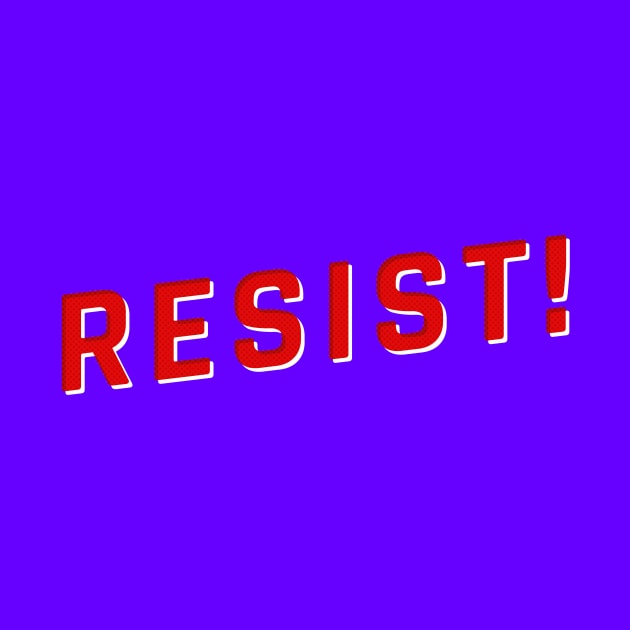 Resist! by prometheus31