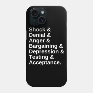 Stages & Grief & Font & White Text Phone Case