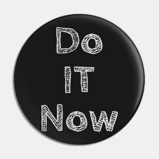 Do it now + travelling + motivation + Quotes - American football White -Shirt Pin