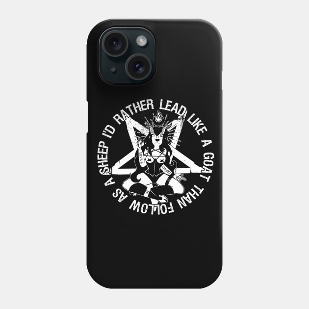 Lead Like a Goat Phone Case by StarkGravingMad