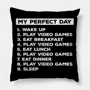 My Perfect Day Video Games T-shirt Funny Cool Gamer Tee Gift Idea Pillow