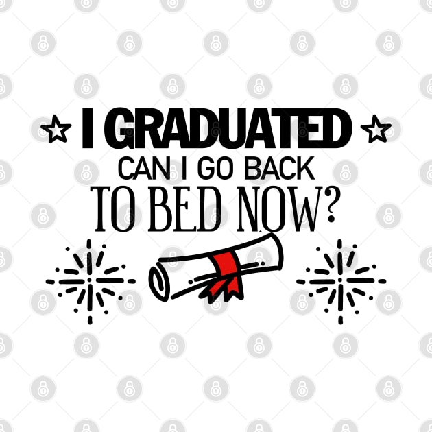 i graduated can i go back to bed now by soufibyshop