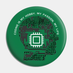 Coding is my hobby, my passion, my life - Coding Pin