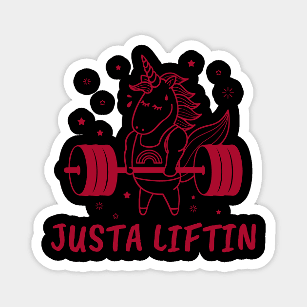 Justa liftin unicorn Magnet by crazytshirtstore