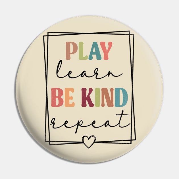 Play Learn Be Kind Repeat Unity Day No Bullies Kindness Pin by astronauticarte