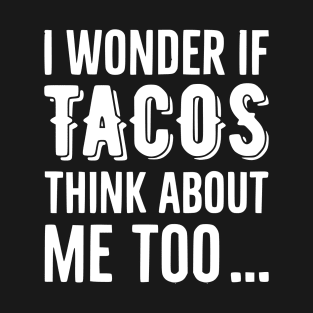 Funny Tacos Saying T-Shirt