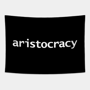 Aristocracy Typography White Text Tapestry