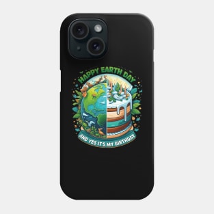 Happy Earth Day and It's My Birthday Born On Earth Day 2024 Phone Case