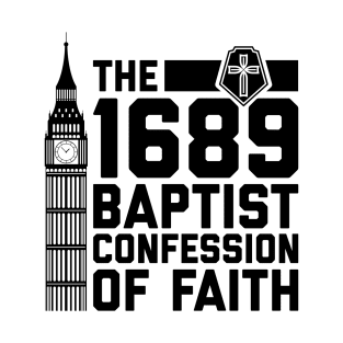 The 1689 Baptist Confession of Faith T-Shirt