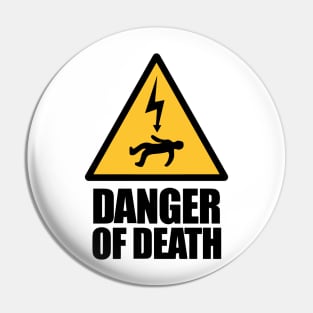 Danger Of Death Pin