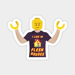 Lego People Live In Flesh Houses Magnet