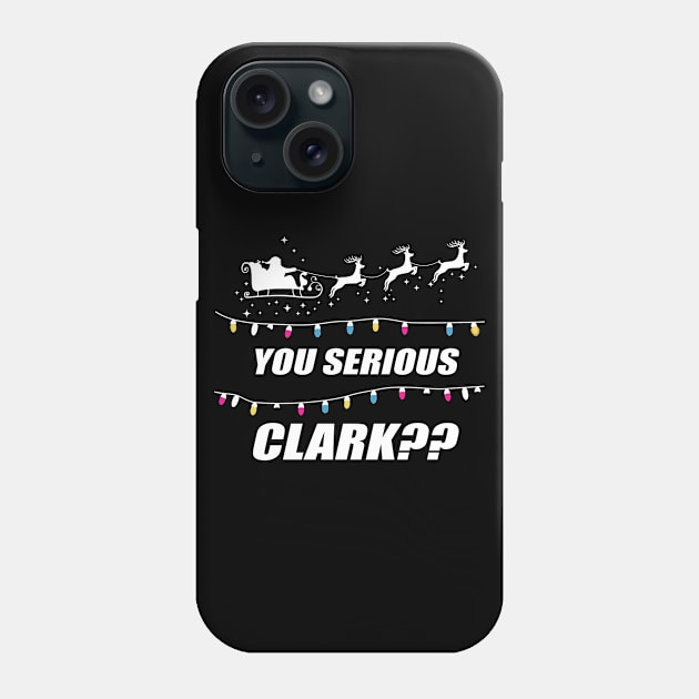 You Serious Clark Ugly Christmas Sweater Party Gift Phone Case by martinyualiso