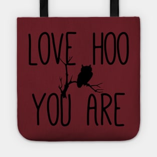 Love Who You Are Tote