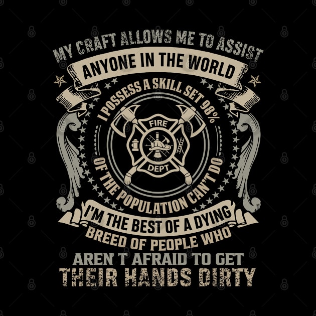 My Craft Allows Me Firefighter-Firefighter T Shirt by Murder By Text