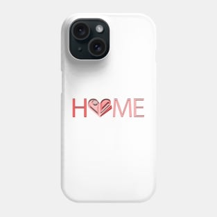 Home at home with heart Phone Case